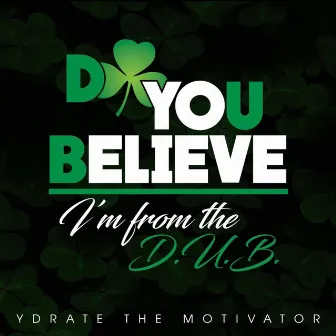 Do U Believe by Ydrate 