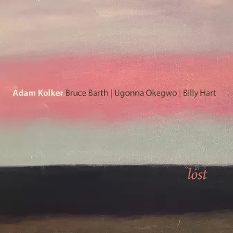 Lost by Adam Kolker