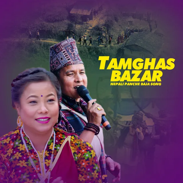 Tamghas Bazar Nepali Panche Baja Song