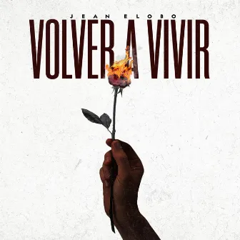 Volver A Vivir by Jean Elobo