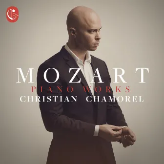 Mozart: Piano Works by Christian Chamorel