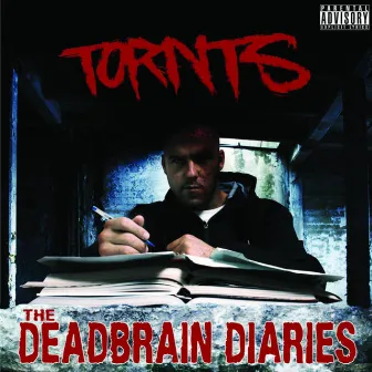 The Deadbrain Diaries by Tornts