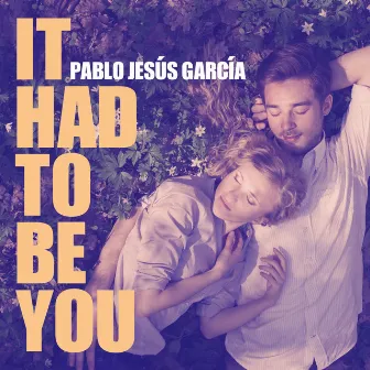 It Had to Be You (Piano) by Pablo Jesús García