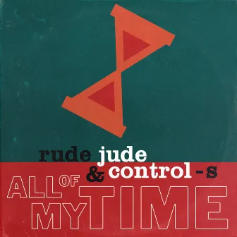 All of My Time by Control-S