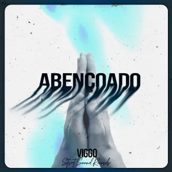 Abençoado by Mc Viggo