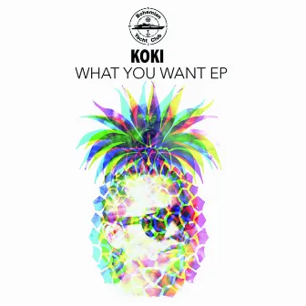 What You Want EP by Koki