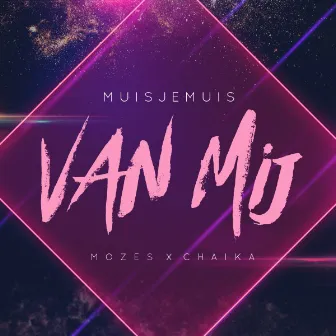 Van mij by Mozes