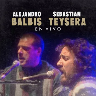 Alejandro Balbis y Sebastián Teysera en Vivo by Alejandro Balbis