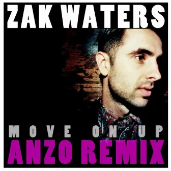 Move On Up (Anzo Remix) by Zak Waters