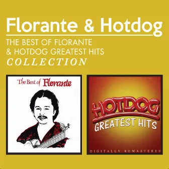 The Best Of Florante & Hotdog Greatest Hits Collection by Hotdog