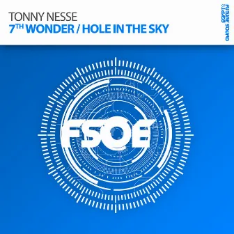 7th Wonder / Hole In The Sky by Tonny Nesse