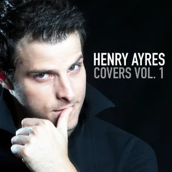 Henry Ayres - Covers Vol. 1 by Henry Ayres