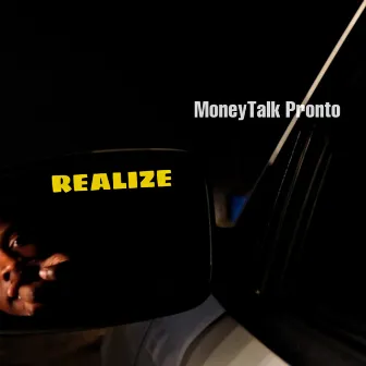 Realize by Moneytalk Pronto