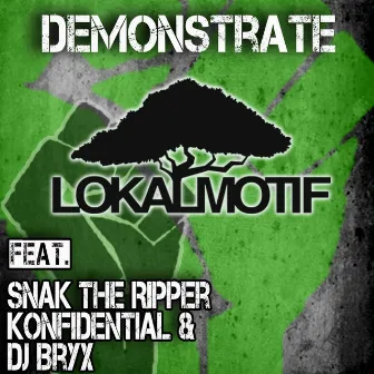 Demonstrate (feat. Snak the Ripper, Konfidential & DJ Bryx) by Lokal Motif