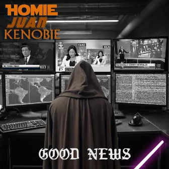 Good News by Homie Juan Kenobie