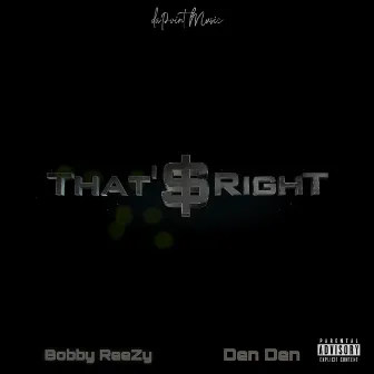 That’s Right by Bobby ReeZy