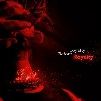 Loyalty Before Royalty by xxxmanera