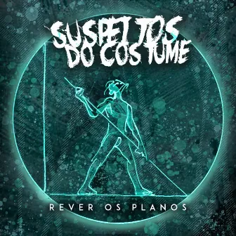 Rever os Planos by Suspeitos do Costume