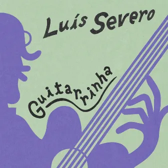 Guitarrinha by Luís Severo