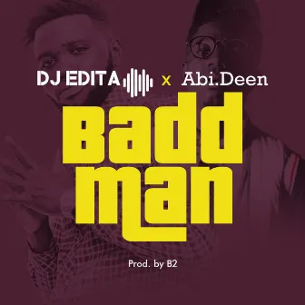 Badd Man by Abi.Deen