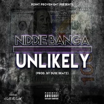 Unlikely by Niddie Banga