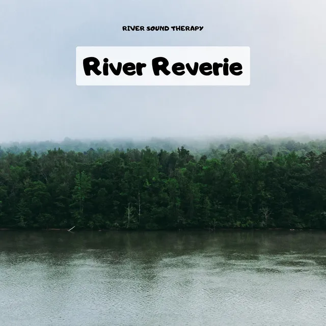 River Reverie