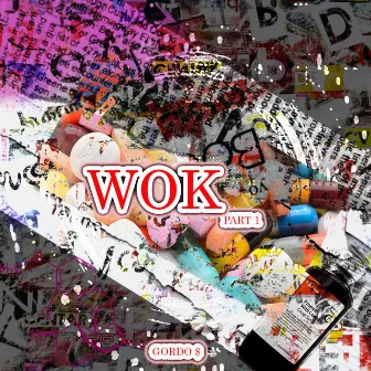 Wok, Pt. 1 by Gordo$