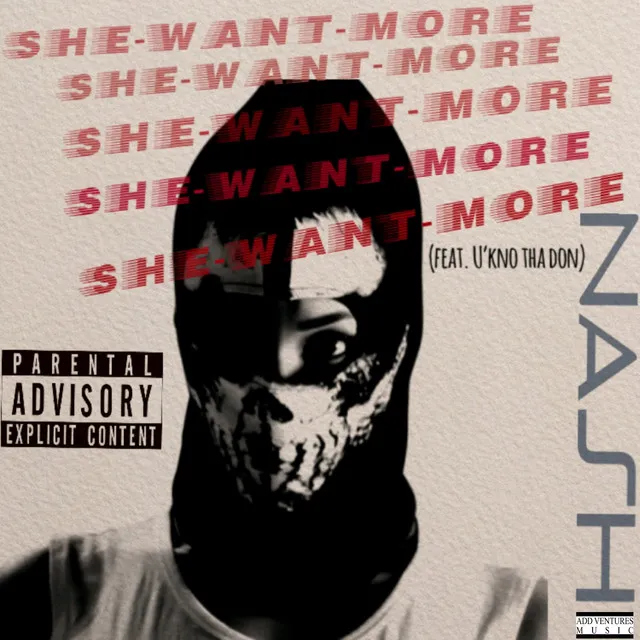 She Want More (feat. U.Kno Tha Don)