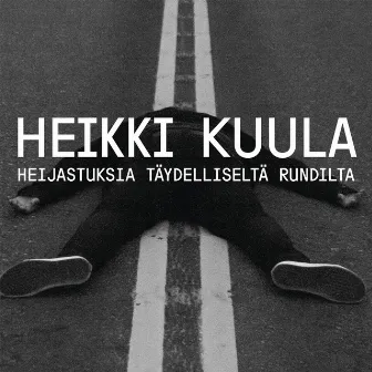 Heijastuksia täydelliseltä rundilta by Heikki Kuula