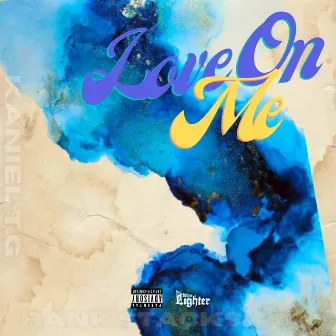 Love on me by Kaniel t.G