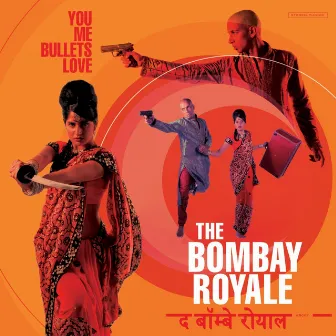 You Me Bullets Love by The Bombay Royale