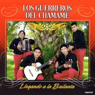 Llegando a La Bailanta by Los Guerreros del Chamame