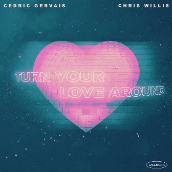 Turn Your Love Around by Chris Willis