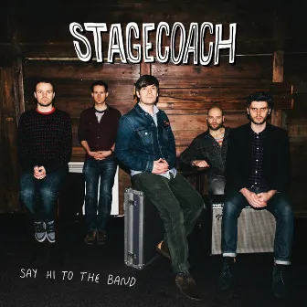 Say Hi to the Band by Stagecoach