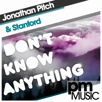 Don't Know Anything by Stanford