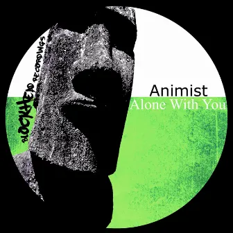 Alone With You by Animist