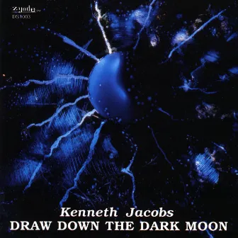 Draw Down the Dark Moon by Kenneth A. Jacobs