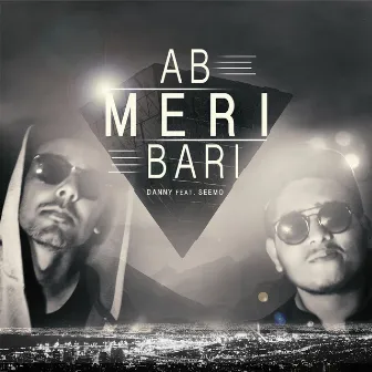 AB MERI BARI by DANNY