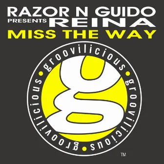 Miss the Way (Razor N Guido Presents Reina) by Razor-N-Guido