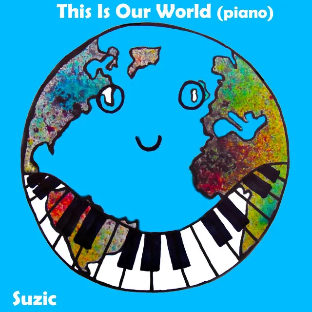 This Is Our World (Piano)