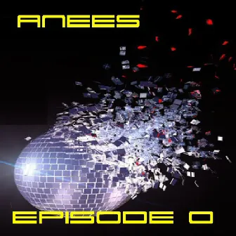 Anees Episode 0 - Single by Anees