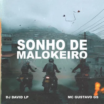 Sonho de Malokeiro by MC Gustavo GS