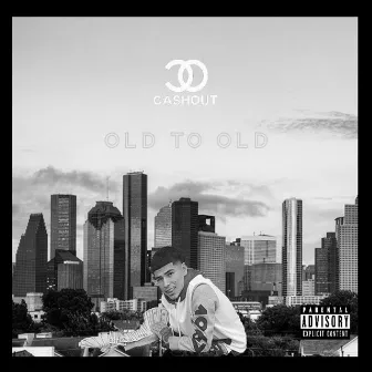 Old to Old by Cashout Ace