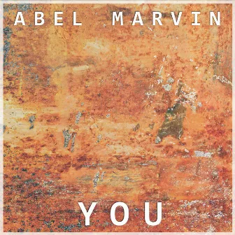 You by Abel Marvin