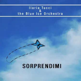 Sorprendimi by Ilaria Tucci