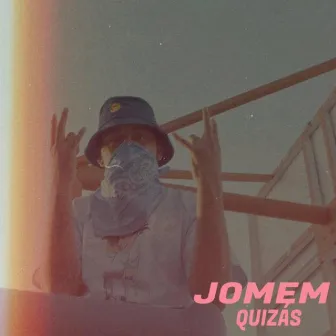 Quizás by Jomem