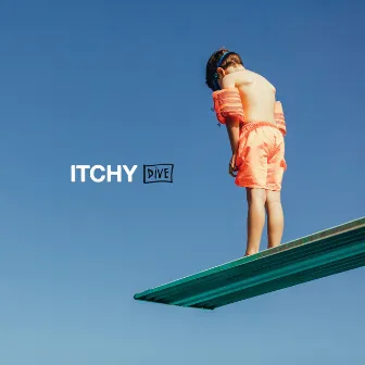 Dive by ITCHY