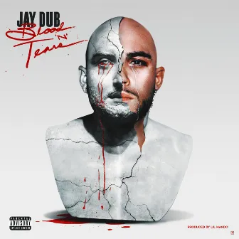 Blood N Tears by Jay Dub