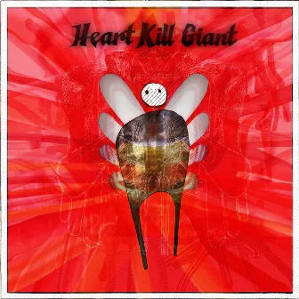 Heart Kill Giant by Heart Kill Giant