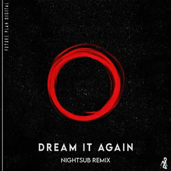 Dream It Again (Nightsub Remix) by Nightsub